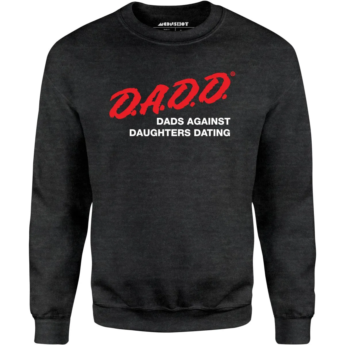 Dads Against Daughters Dating - Unisex Sweatshirt