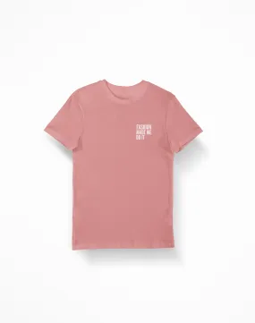 Fashion Made Me Do It Unisex Tee MAUVE/WHITE
