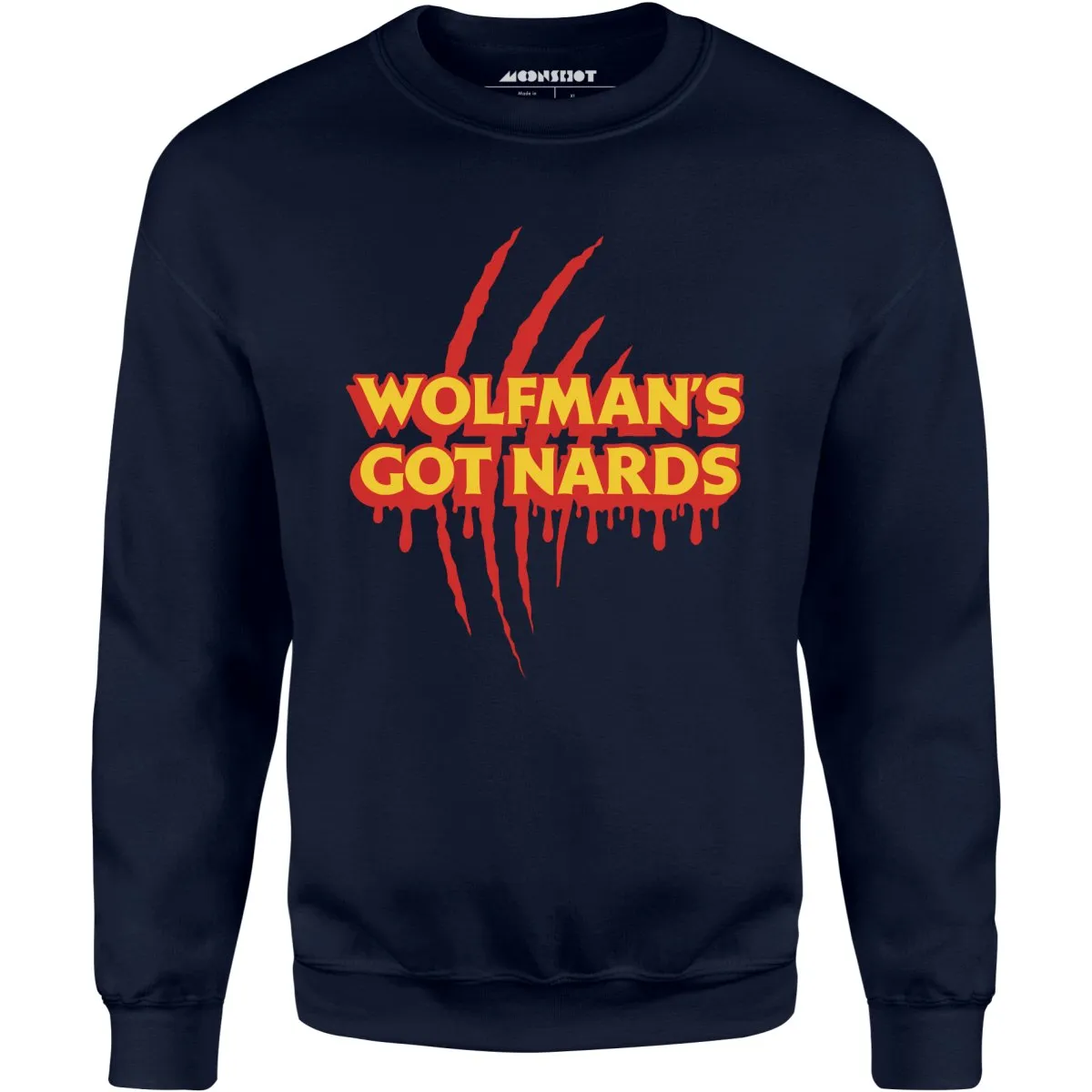 Wolfman's Got Nards - Unisex Sweatshirt